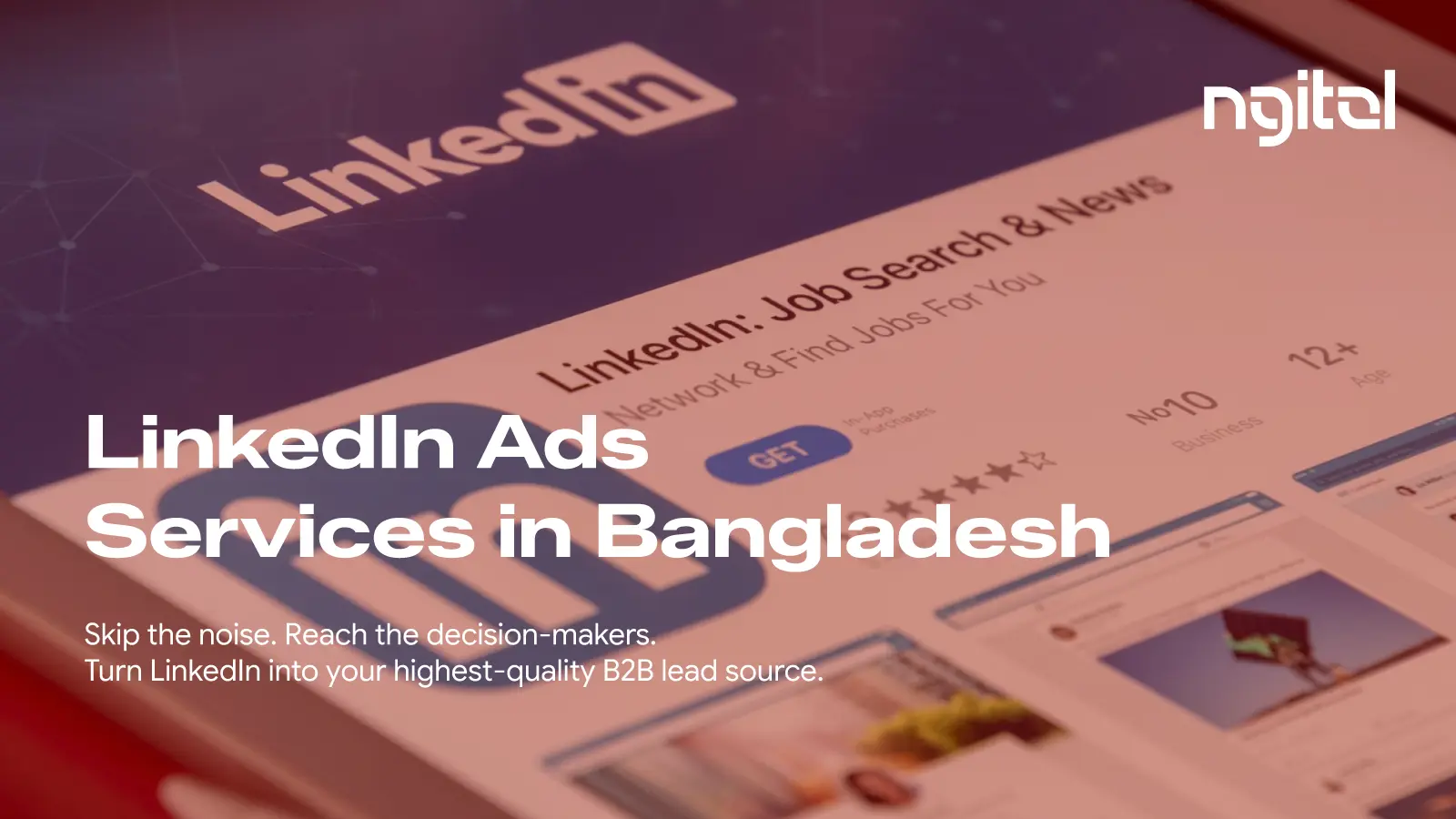 LinkedIn Ads Services in Bangladesh | B2B Lead Gen Experts — Ngital